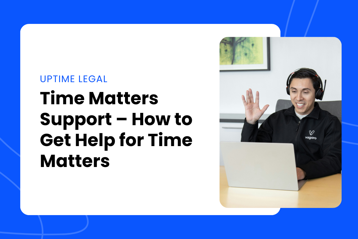 A promotional slide from Uptime Legal titled “Time Matters Support – How to Get Help for Time Matters,” featuring a smiling man wearing a headset and waving at his laptop during a virtual support session.