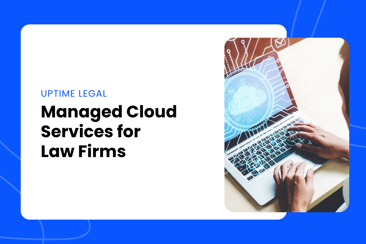 Managed Cloud Services for Law Firms