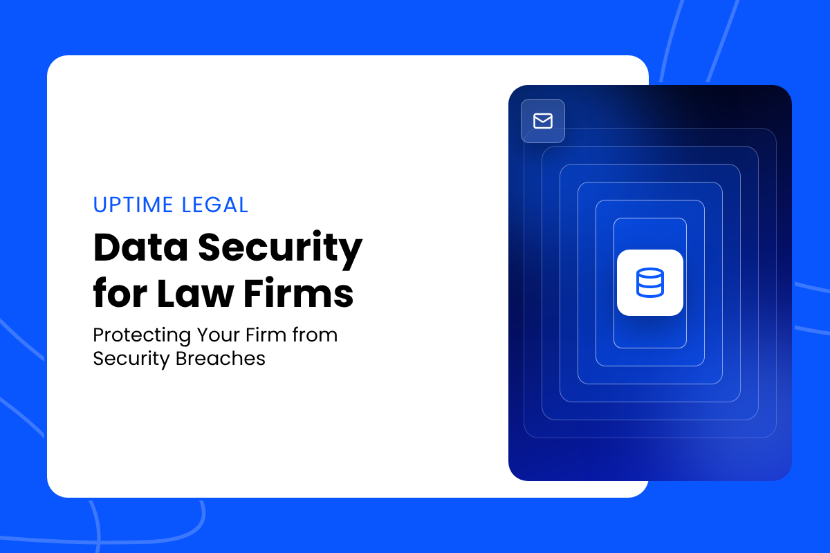 Data-Security-for-Law-Firms-Protecting-Your-Firm-from-Security-Breaches-Featured-Image Data Security for Law Firms Protecting Your Firm from Security Breaches