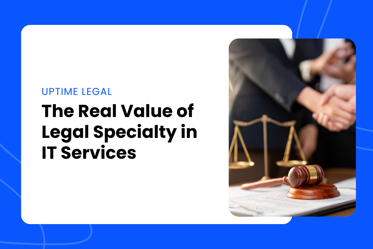 The Real Value of Legal Specialty in IT Services