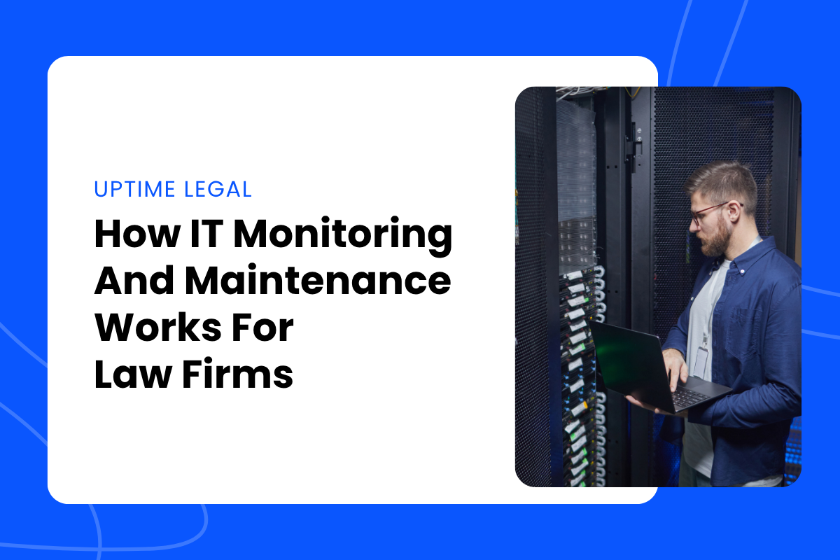 Featured image for an article about law firm IT monitoring and maintenance, showing an IT professional working near server equipment with a laptop.