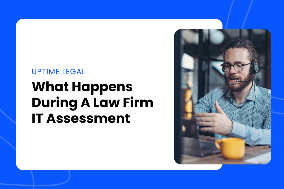 Featured image for article discussing What Happens During A Law Firm IT Assessment