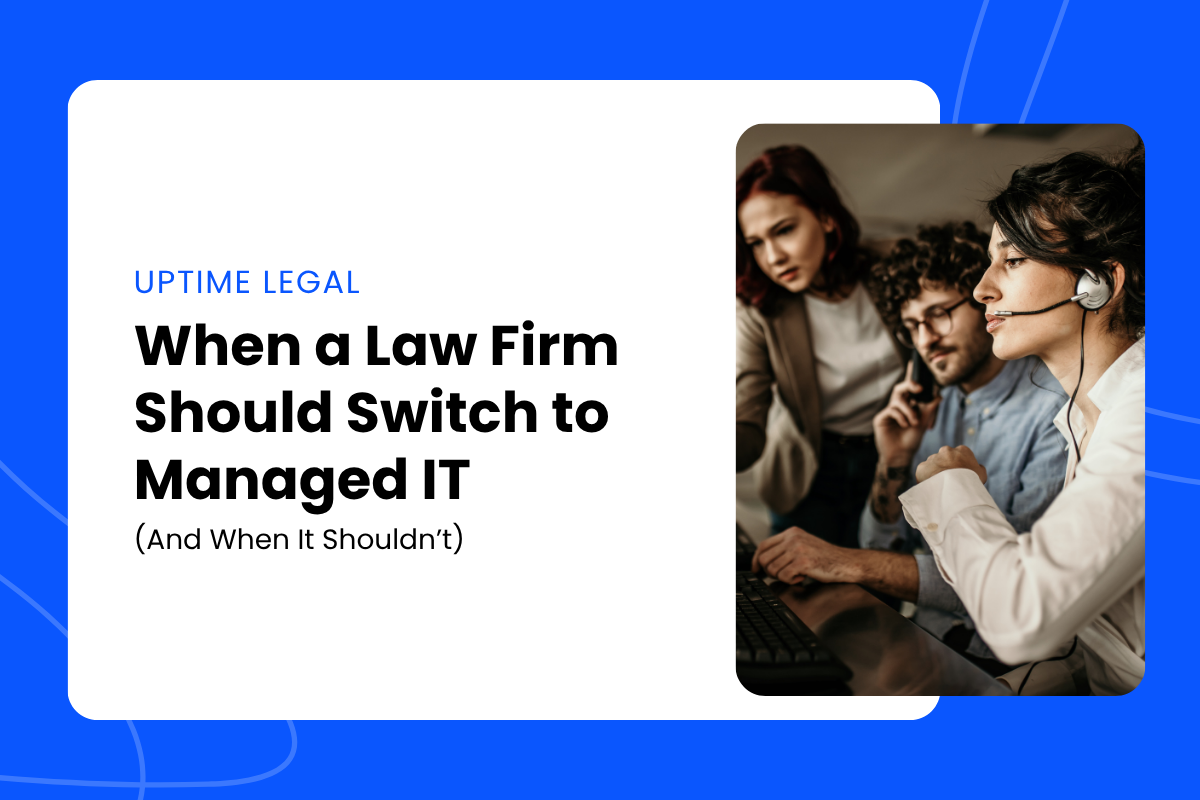 Featured Image for the When a Law Firm Should Switch to Managed IT blog article