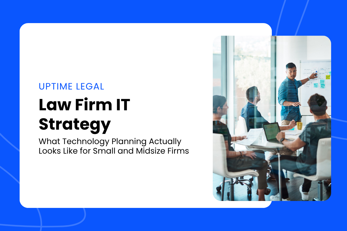 Featured image for “Law Firm IT Strategy,” showing a professional planning meeting beside the title “What Technology Planning Actually Looks Like for Small and Midsize Firms.”