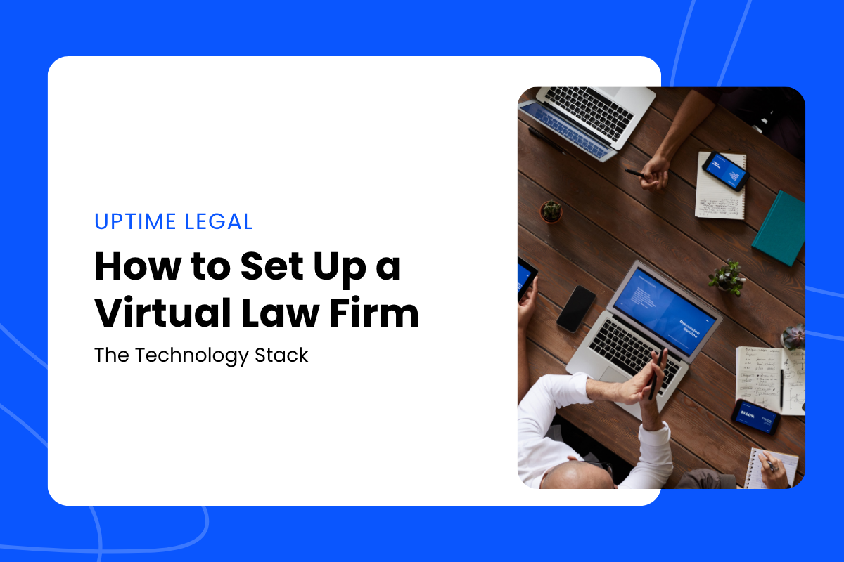 How to Set Up a Virtual Law Firm: The Technology Stack Featured Image