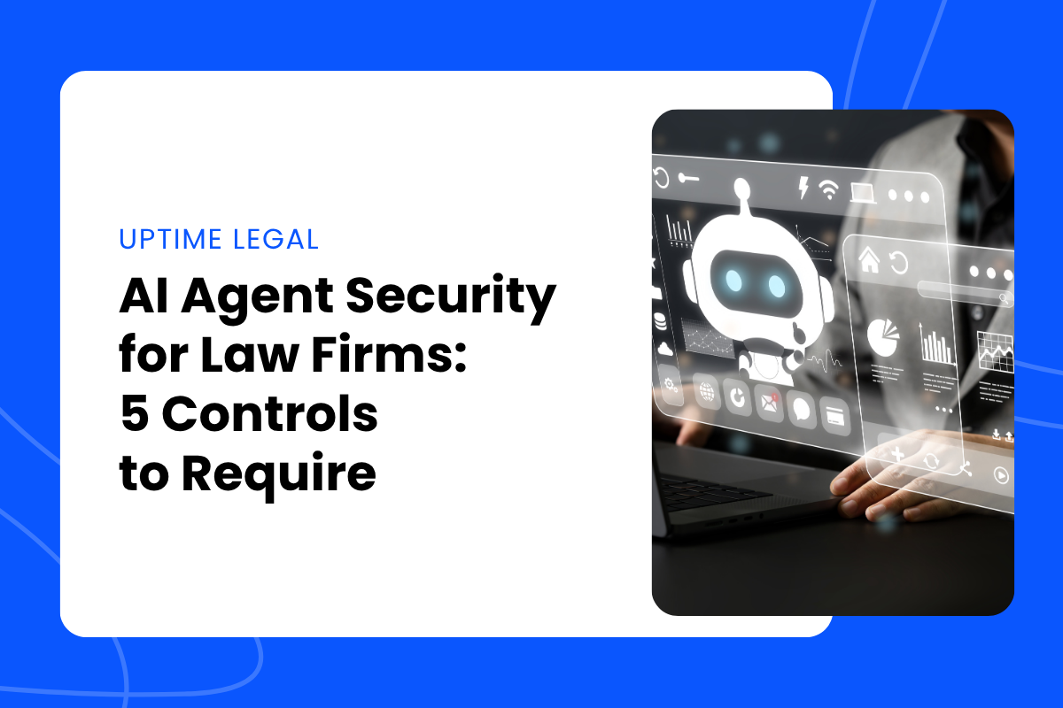 AI Agent Security for Law Firms: 5 Controls to Require Featured Image